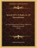 Speech Of N. P. Banks, Jr., Of Massachusetts