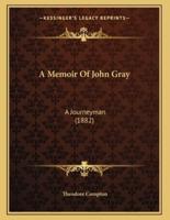 A Memoir Of John Gray