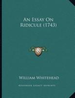 An Essay On Ridicule (1743)