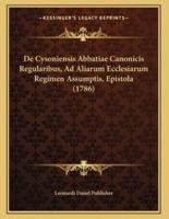 De Cysoniensis Abbatiae Canonicis Regularibus, Ad Aliarum Ecclesiarum Regimen Assumptis, Epistola (1786)