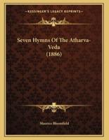 Seven Hymns Of The Atharva-Veda (1886)