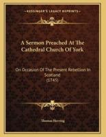 A Sermon Preached At The Cathedral Church Of York