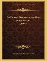 De Duabus Draconis Arboribus Botanicorum (1768)