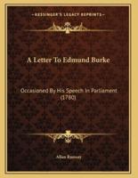 A Letter To Edmund Burke