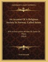 An Account Of A Religious Society In Norway, Called Saints