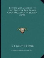 Beitrag Zur Geschichte Und Statistik Der Araber Oder Sarakenen In Sicilien (1790)
