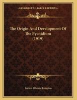 The Origin And Development Of The Pycnidium (1919)