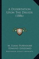 A Dissertation Upon The Druids (1886)