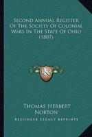 Second Annual Register Of The Society Of Colonial Wars In The State Of Ohio (1807)