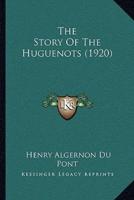 The Story Of The Huguenots (1920)