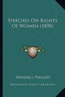 Speeches On Rights Of Women (1898)