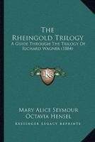 The Rheingold Trilogy