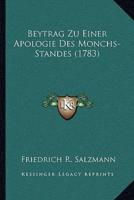 Beytrag Zu Einer Apologie Des Monchs-Standes (1783)