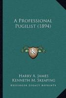 A Professional Pugilist (1894)