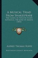 A Musical Triad From Shakespeare