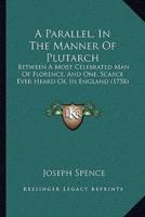 A Parallel, In The Manner Of Plutarch