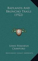 Badlands And Broncho Trails (1922)