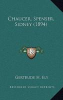 Chaucer, Spenser, Sidney (1894)