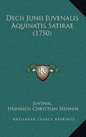 Decii Junii Juvenalis Aquinatis Satirae (1750)