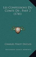 Les Confessions Du Comte De-, Part 2 (1741)