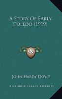 A Story Of Early Toledo (1919)