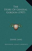 The Story Of General Gordon (1907)