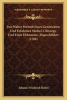 Das Wahre Portrait Eines Geschickten Und Erfahrnen Medici, Chirurgi, Und Einer Hebamme, Abgeschildert (1766)