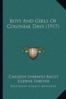 Boys And Girls Of Colonial Days (1917)