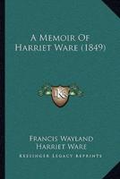 A Memoir Of Harriet Ware (1849)