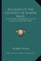 Account Of The Captivity Of Robert Knox