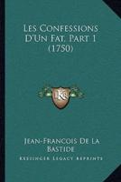 Les Confessions D'Un Fat, Part 1 (1750)