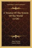 A Treatise Of The System Of The World (1728)