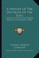 A History Of The Doctrine Of The Soul