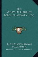 The Story Of Harriet Beecher Stowe (1922)