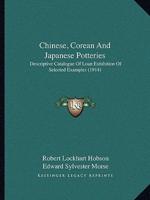 Chinese, Corean And Japanese Potteries
