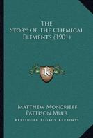 The Story Of The Chemical Elements (1901)