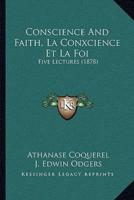 Conscience And Faith, La Conxcience Et La Foi