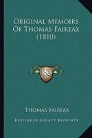 Original Memoirs Of Thomas Fairfax (1810)