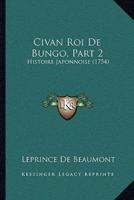 Civan Roi De Bungo, Part 2