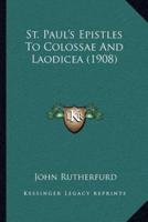 St. Paul's Epistles To Colossae And Laodicea (1908)