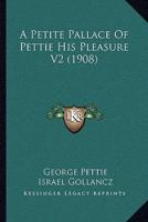 A Petite Pallace Of Pettie His Pleasure V2 (1908)