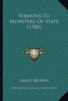 Sermons To Ministers Of State (1780)