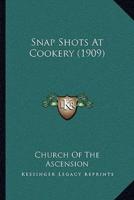 Snap Shots At Cookery (1909)