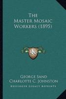 The Master Mosaic Workers (1895)