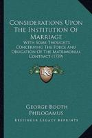 Considerations Upon The Institution Of Marriage