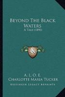 Beyond The Black Waters