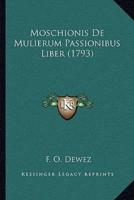 Moschionis De Mulierum Passionibus Liber (1793)