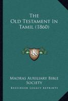 The Old Testament In Tamil (1860)