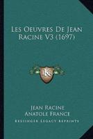 Les Oeuvres De Jean Racine V3 (1697)