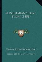 A Bohemian's Love Story (1888)